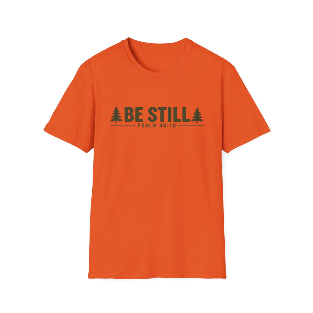Be Still T-Shirt
