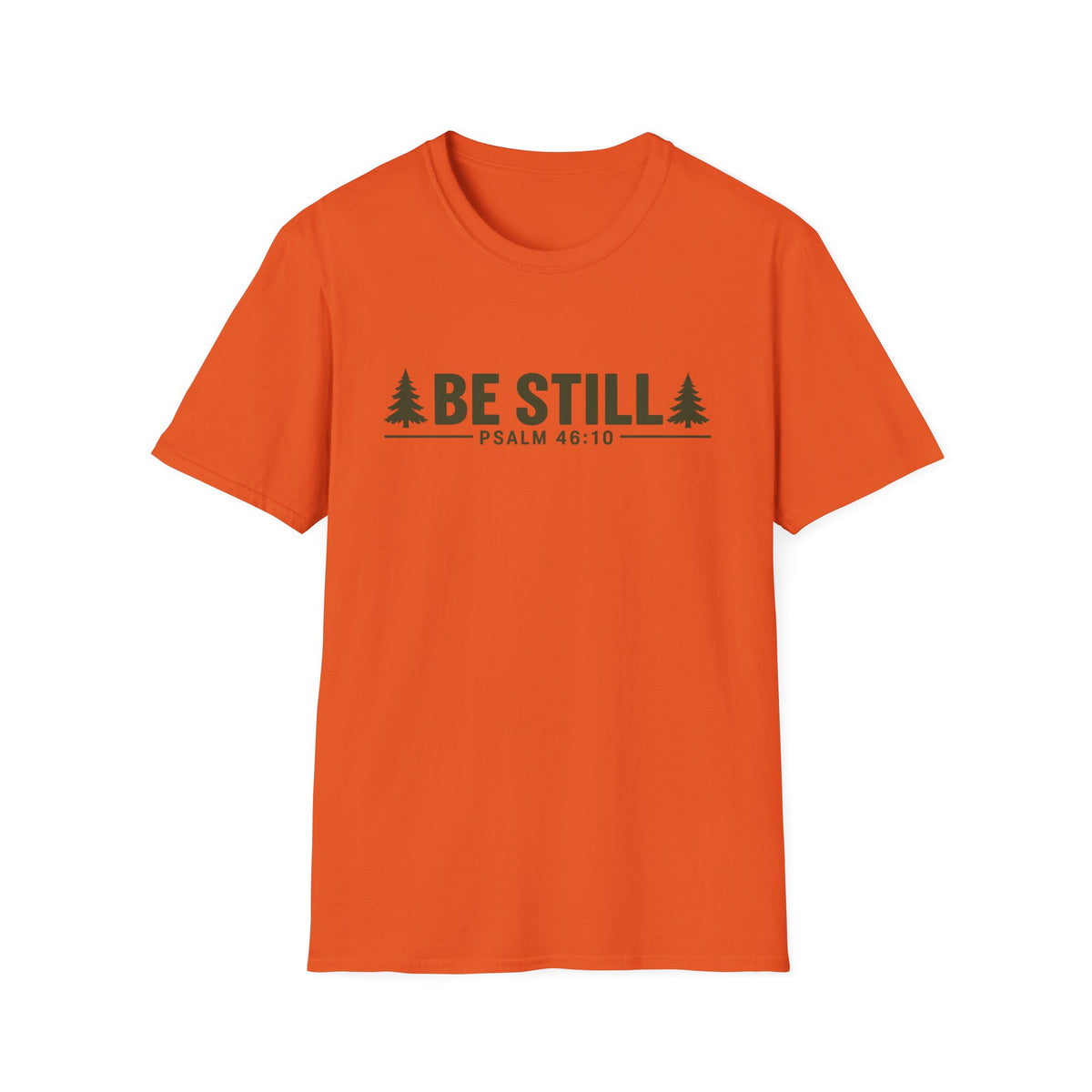 Be Still T-Shirt