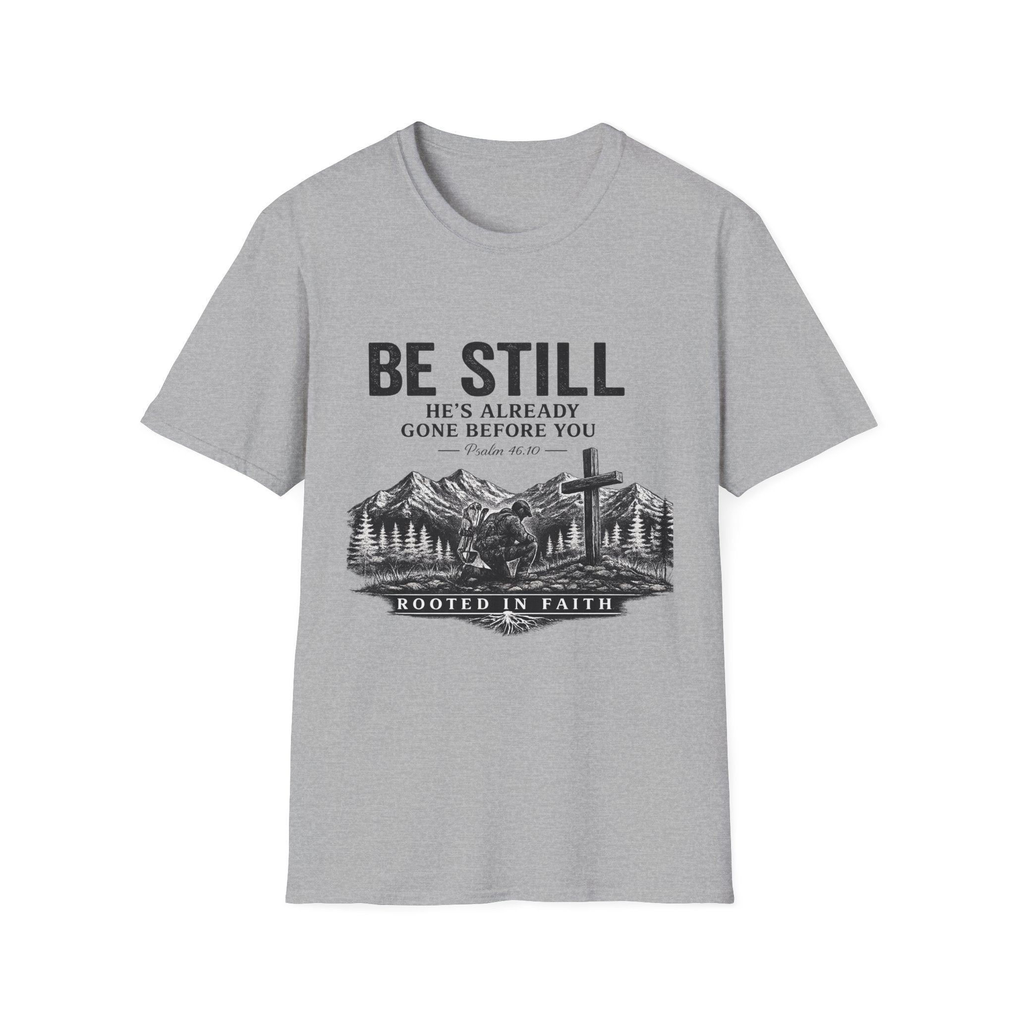 Be Still T-Shirt