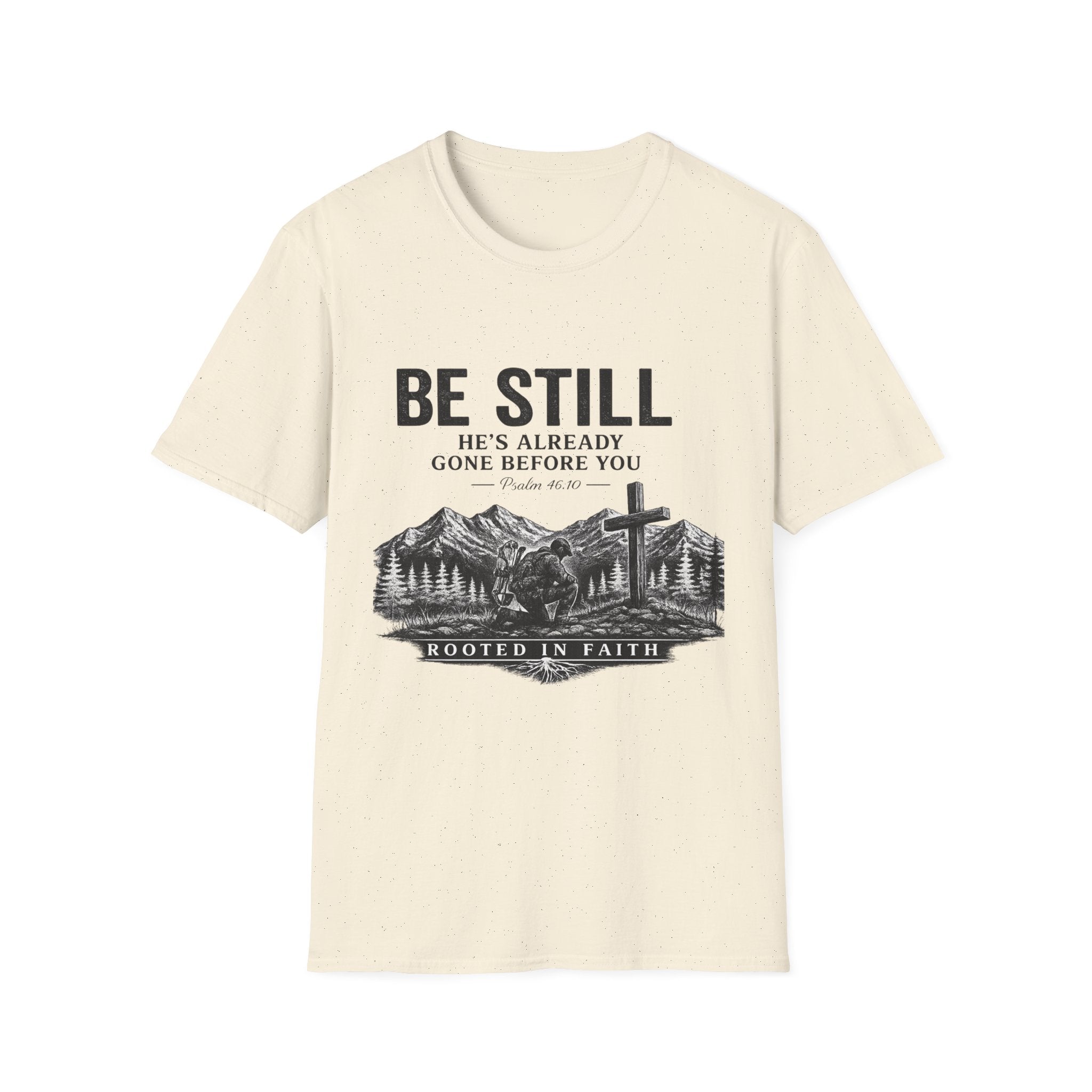 Be Still T-Shirt