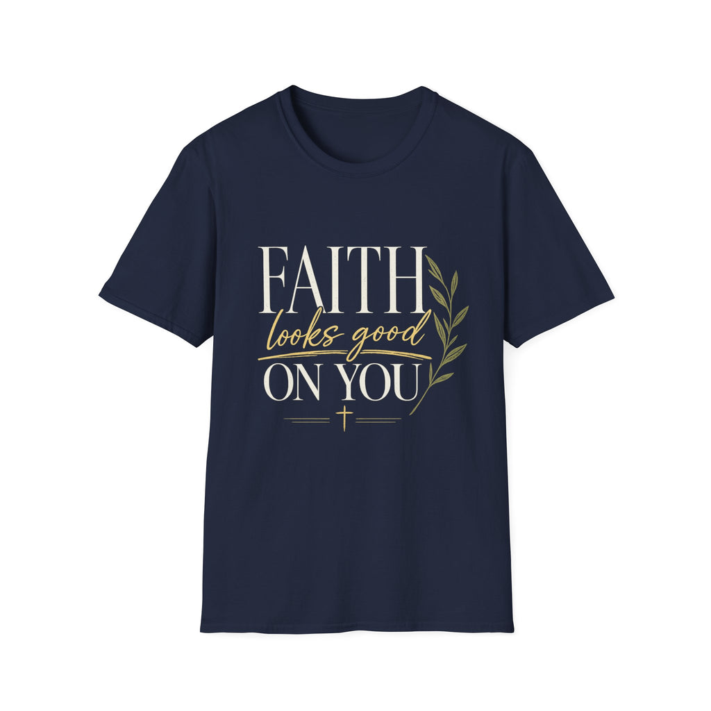 Faith Looks Good on You T-Shirt